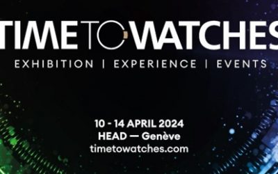 Le salon Time to Watches se tiendra du 10 au 14 avril 2024 au cœur de Genève…