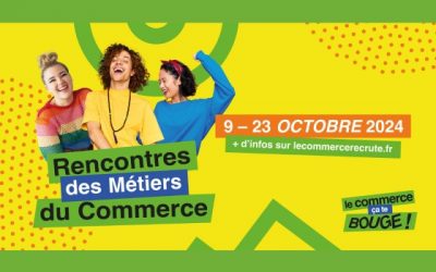10/10/2024 – Rencontres des Métiers du Commerce : l&rsquo;événement professionnel traverse la France