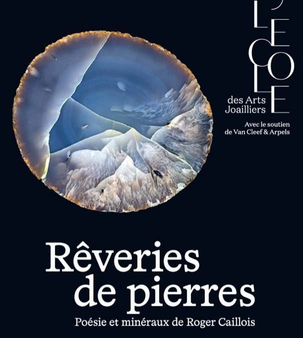 15/10/2025 – Exposition « RÊVERIES DE PIERRES, Poésie et minéraux de Roger Caillois », du 6 novembre 2025 au 29 mars 2026