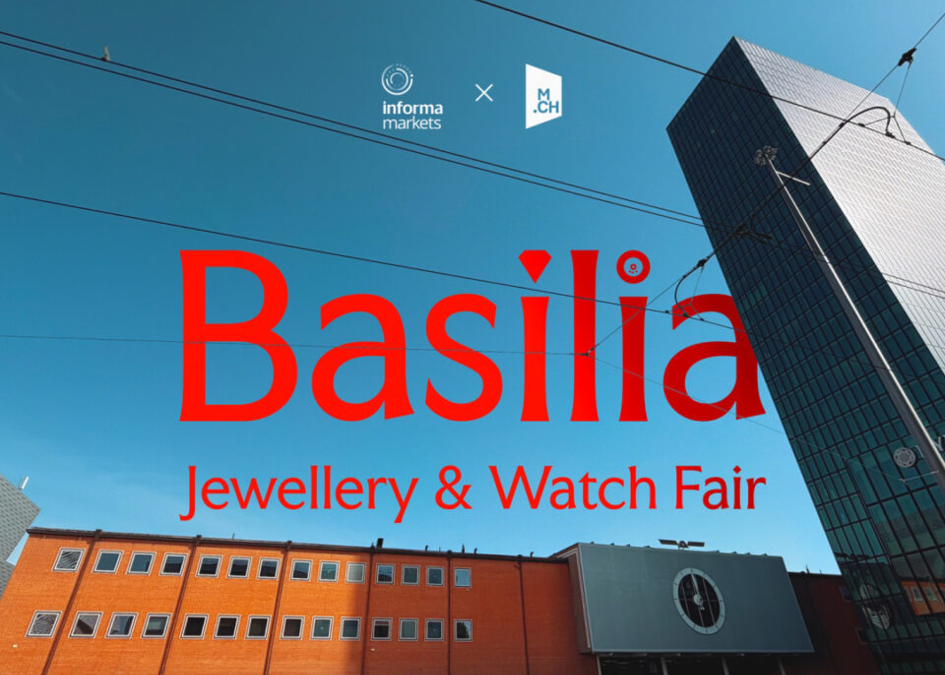 23/07/2026 – Après BASELWORLD…, nouveau salon à Bâle : BASILIA JEWELLERY & WATCH FAIR 2027…